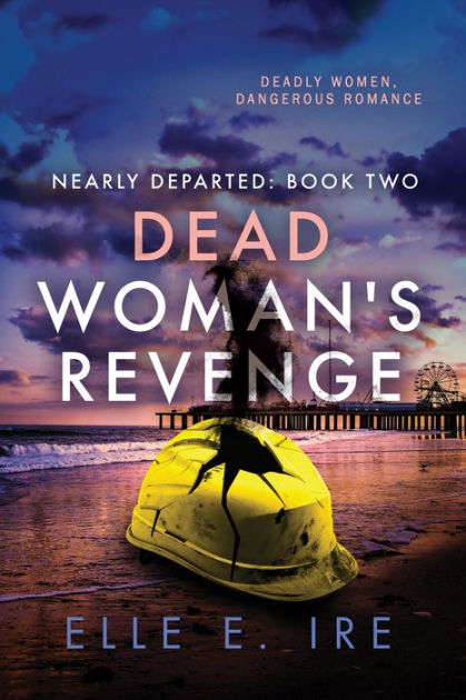 Dead Woman's Revenge by Elle E Ire, Paperback | Barnes & Noble®