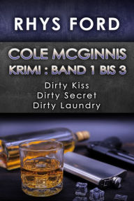 Title: Cole McGinnis Krimi : Band 1 bis 3, Author: Rhys Ford