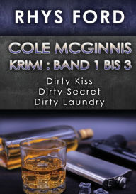 Title: Cole McGinnis Krimi : Band 1 bis 3, Author: Rhys Ford
