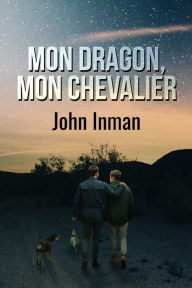 Title: Mon dragon, mon chevalier, Author: John Inman