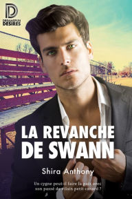 Title: La revanche de Swann, Author: Shira Anthony