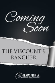 Title: The Viscount's Rancher, Author: Andrew Grey