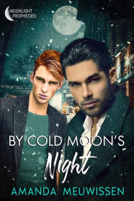 Title: By Cold Moon's Night, Author: Amanda Meuwissen