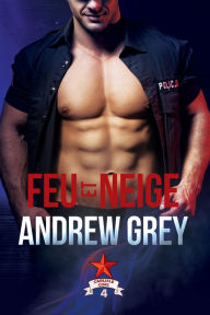 Title: Feu et neige, Author: Andrew Grey