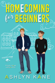 Free trial ebooks download Homecoming for Beginners English version 9781641088053 by Ashlyn Kane