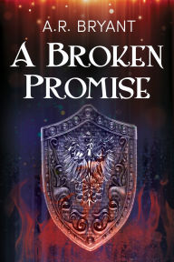 Title: A Broken Promise, Author: AR Bryant