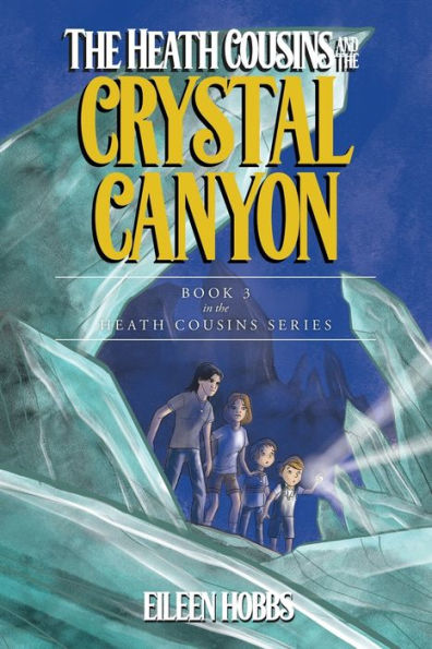 the Heath Cousins and Crystal Canyon: Book 3 Series