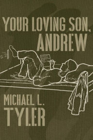 Title: Your Loving Son, Andrew, Author: Michael Tyler