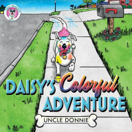 Title: Daisy's Colorful Adventure, Author: Uncle Donnie