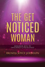 The Get Noticed Woman