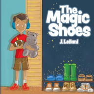 Title: The Magic Shoes, Author: J. Leilani