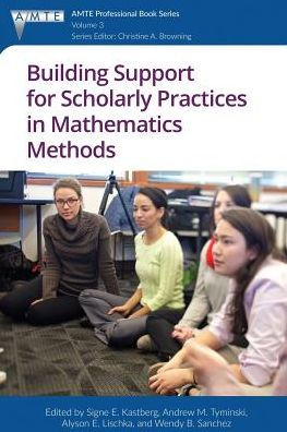 Building Support for Scholarly Practices Mathematics Methods