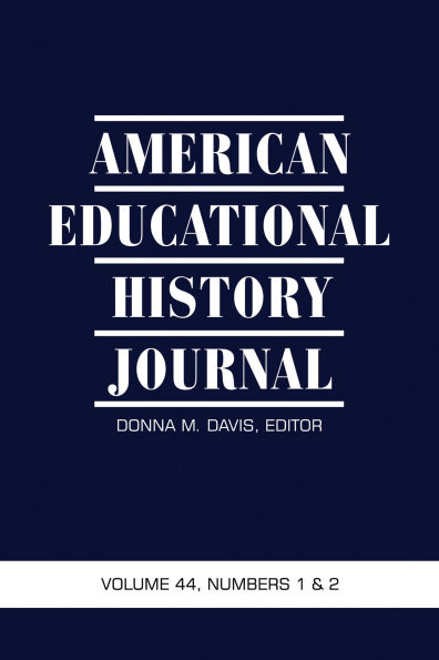 American Educational History Journal Vol 44 Issue 1 & 2