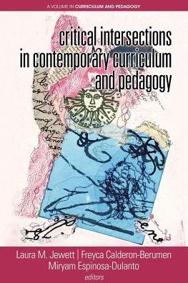 Critical Intersections Contemporary Curriculum & Pedagogy