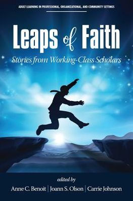 Leaps of Faith: Stories from Working-Class Scholars