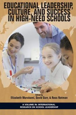 Educational Leadership, Culture, and Success High-Need Schools