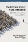 The Contemporary Superintendent: (R)Evolutionary Leadership in an Era of Reform