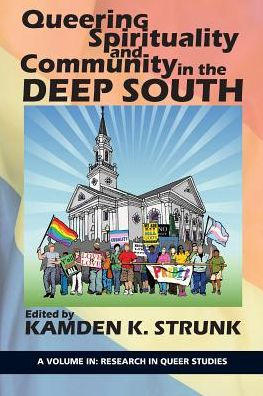 Queering Spirituality and Community the Deep South