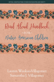 Title: Read Aloud Handbook for Native American Children, Author: Lauren Waukau-Villagomez