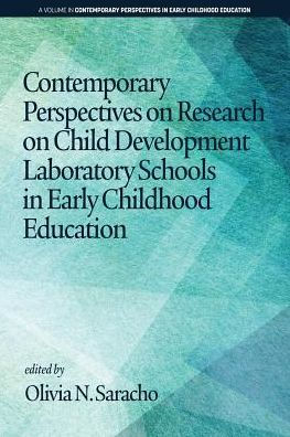 Contemporary Perspectives on Research Child Development Laboratory Schools Early Childhood Education