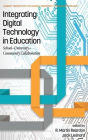 Integrating Digital Technology in Education: School-University-Community Collaboration (hc)