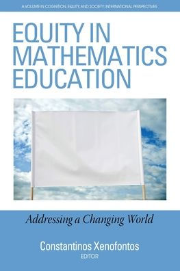 Equity Mathematics Education: Addressing a Changing World