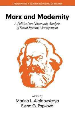 Marx and Modernity: A Political Economic Analysis of Social Systems Management