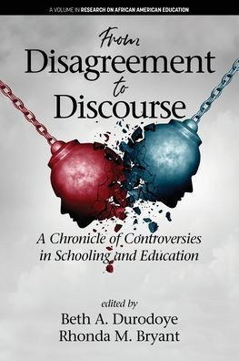 From Disagreement to Discourse: A Chronicle of Controversies Schooling and Education