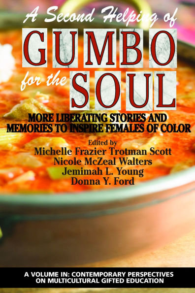 A Second Helping of Gumbo for the Soul: More Liberating Stories and Memories to Inspire Females Color