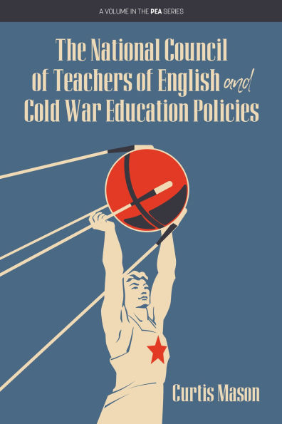The National Council of Teachers English and Cold War Education Policies