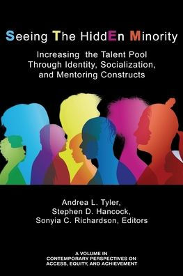 Seeing the HiddEn Minority: Increasing Talent Pool through Identity, Socialization, and Mentoring Constructs