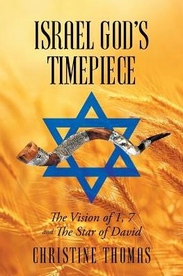 Israel God's Timepiece: The Vision Of 1, 7 And Star David