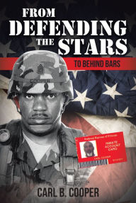 Title: From Defending the Stars to Behind Bars, Author: Carl B. Cooper