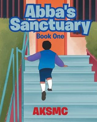 Abba's Sanctuary: Book One