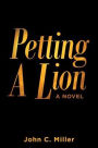 Petting A Lion