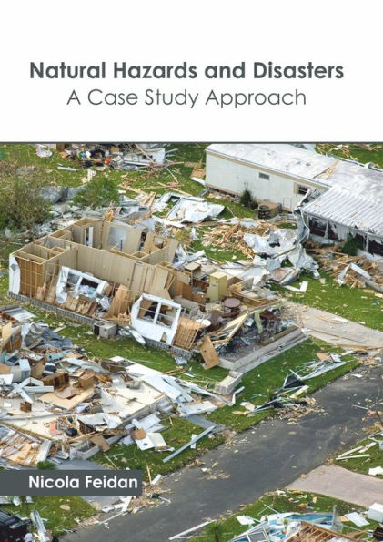 Natural Hazards and Disasters: A Case Study Approach