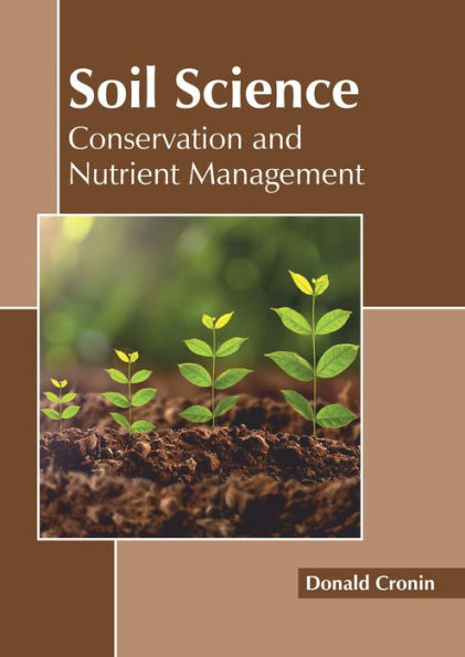Soil Science: Conservation and Nutrient Management