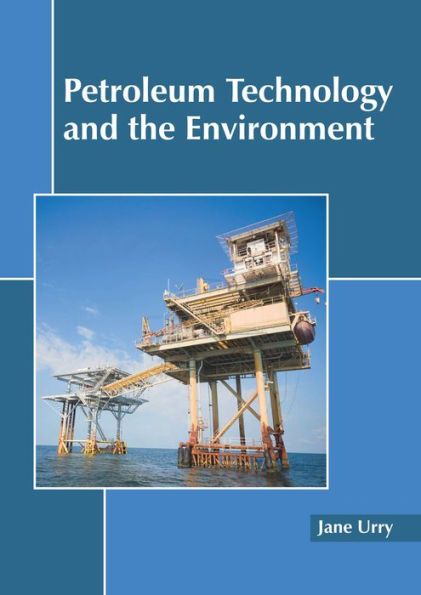 Petroleum Technology and the Environment