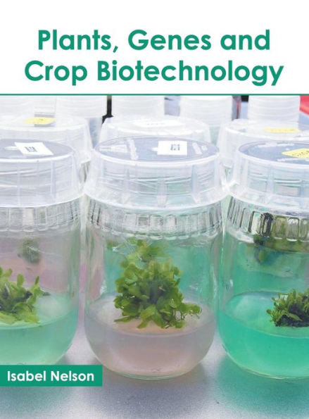 Plants, Genes and Crop Biotechnology
