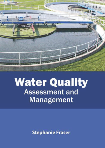 Water Quality: Assessment and Management