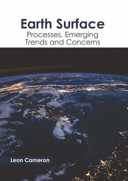 Earth Surface: Processes, Emerging Trends and Concerns