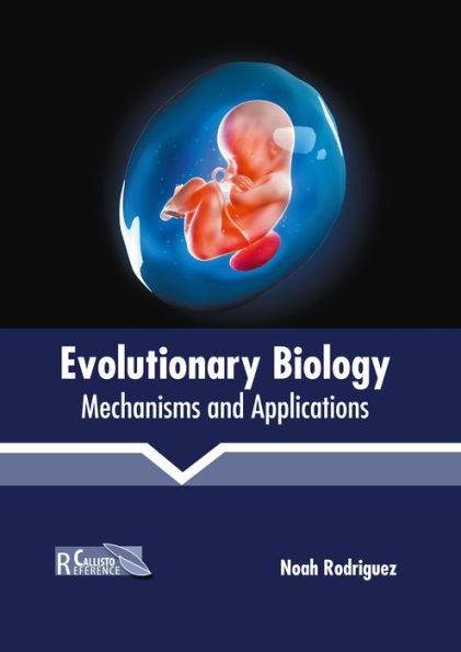 Evolutionary Biology: Mechanisms and Applications