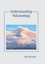 Title: Understanding Volcanology, Author: Ben Simmons