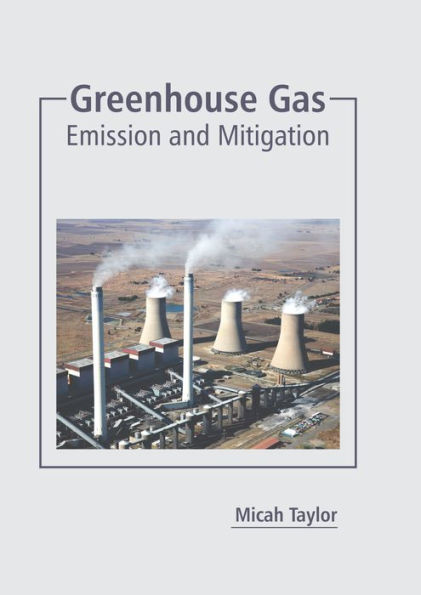 Greenhouse Gas: Emission and Mitigation