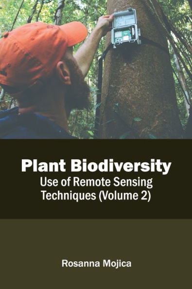 Plant Biodiversity: Use of Remote Sensing Techniques (Volume 2)