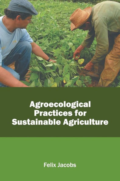 Agroecological Practices for Sustainable Agriculture