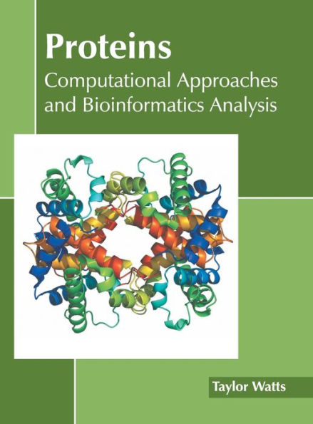 Proteins: Computational Approaches and Bioinformatics Analysis