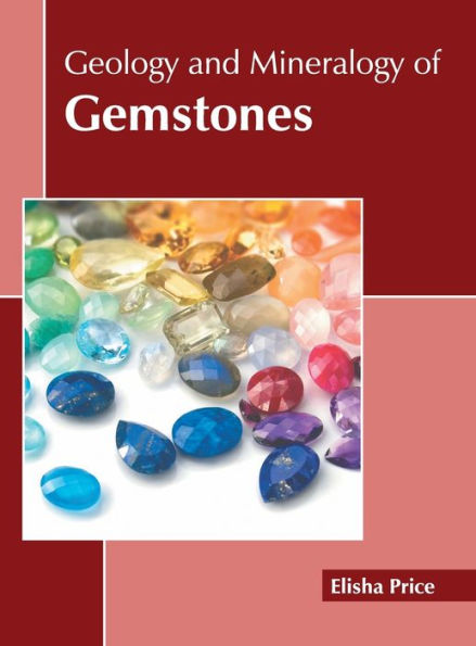 Geology and Mineralogy of Gemstones