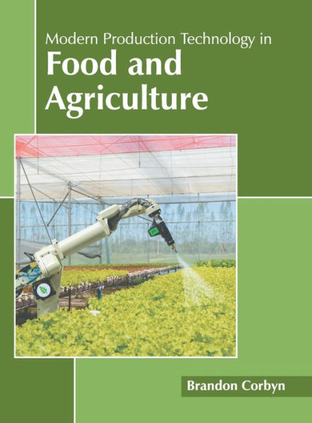 Modern Production Technology in Food and Agriculture