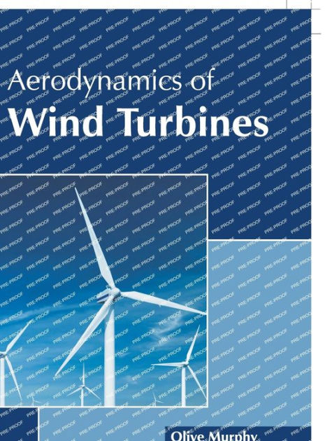 Aerodynamics of Wind Turbines by Olive Murphy, Hardcover | Barnes & Noble®